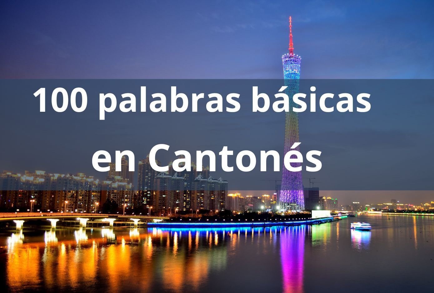 Las 100 palabras básicas en Cantonés