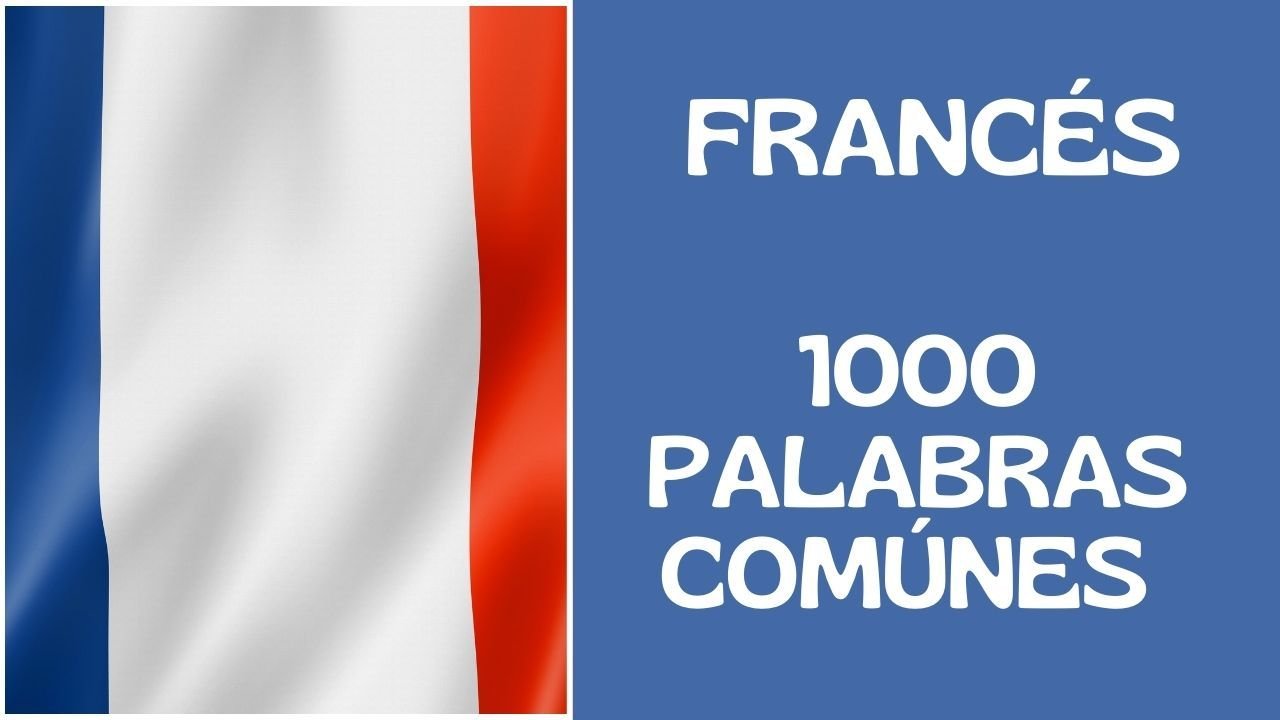 Las 1000 palabras más comunes en FRANCÉS