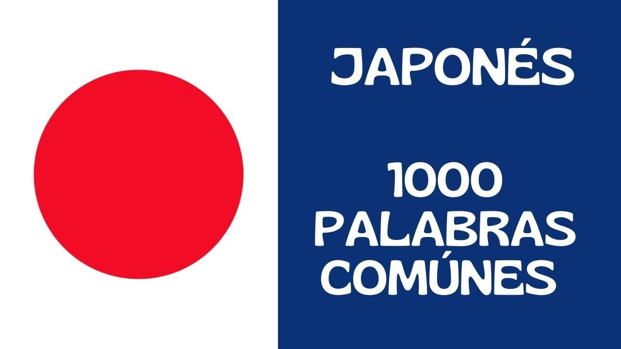 LAS MIL PALABRAS MAS CONUNES EN JAPONES