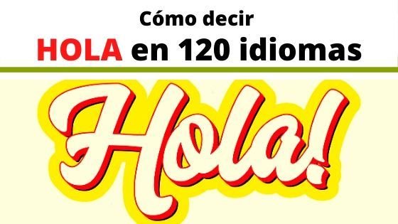 Cómo se dice HOLA en…