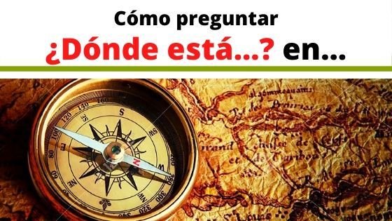 Cómo se dice Dónde Está en