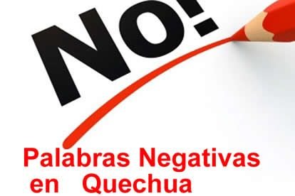 Palabras negativas en QUECHUA