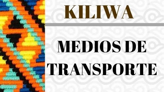 Kiliwa – Medios de Transporte