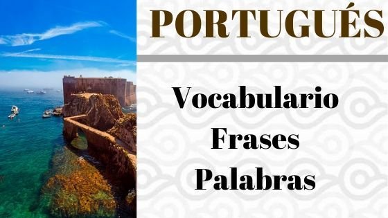 Portugués – Vocabulario y Frases
