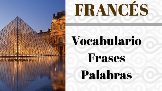 Francés – Vocabulario y Frases