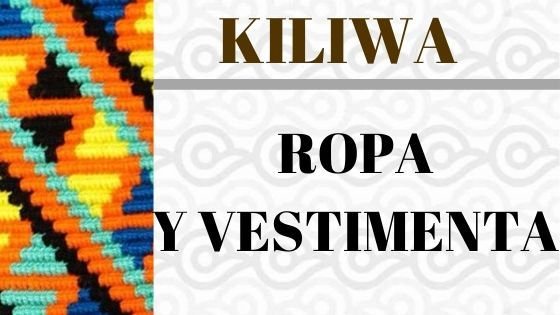 Kiliwa – vestimenta