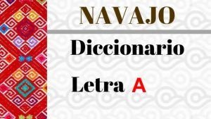 navajo-diccionario-letra-a