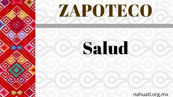 Zapoteco- Diccionario – Salud
