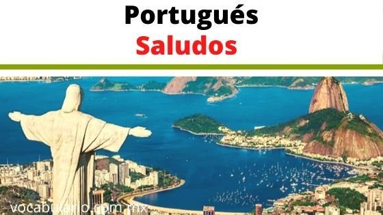 Saludos básicos en Portugués