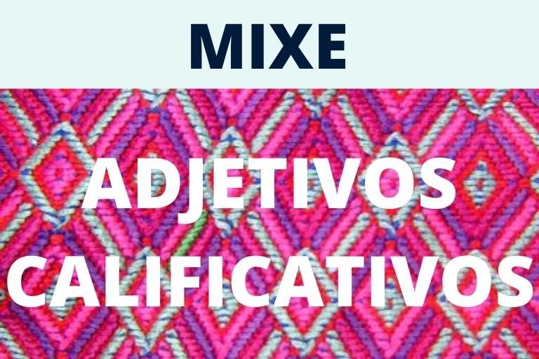 Adjetivos Calificativos en Mixe