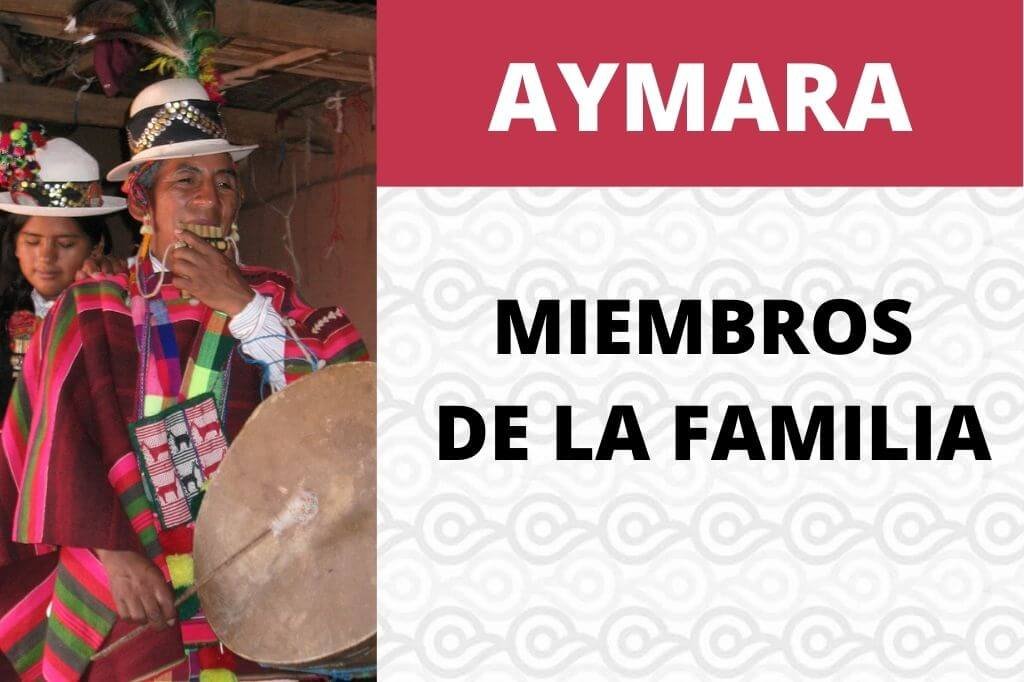 Como decir los miembros de la familia en Aymara