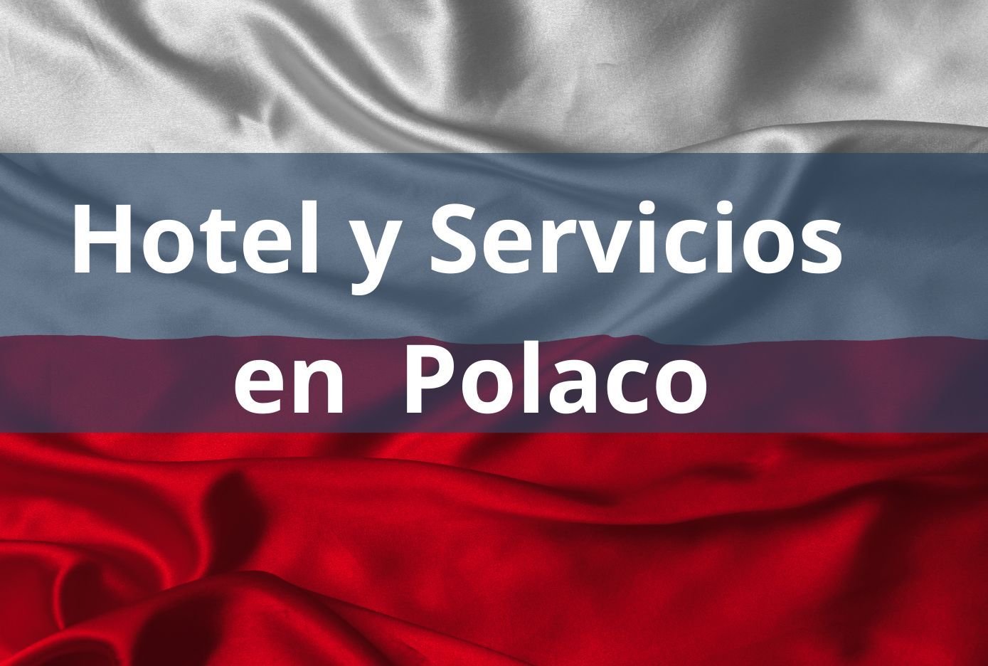 Cómo decir en Polaco Hotel y sus servicios
