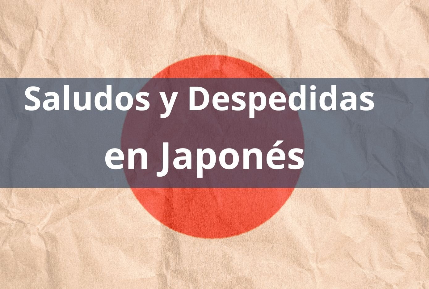 saludos y despedidas como se dice en japones