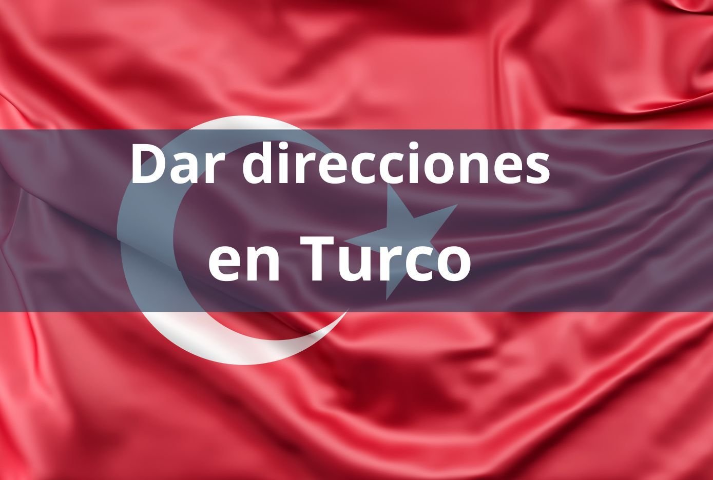 dar direcciones en turco