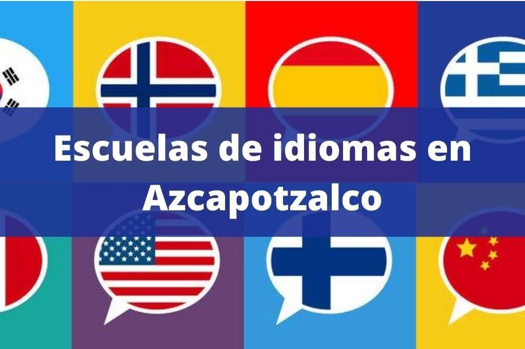 Mejores escuelas de Idiomas en Azcapotzalco