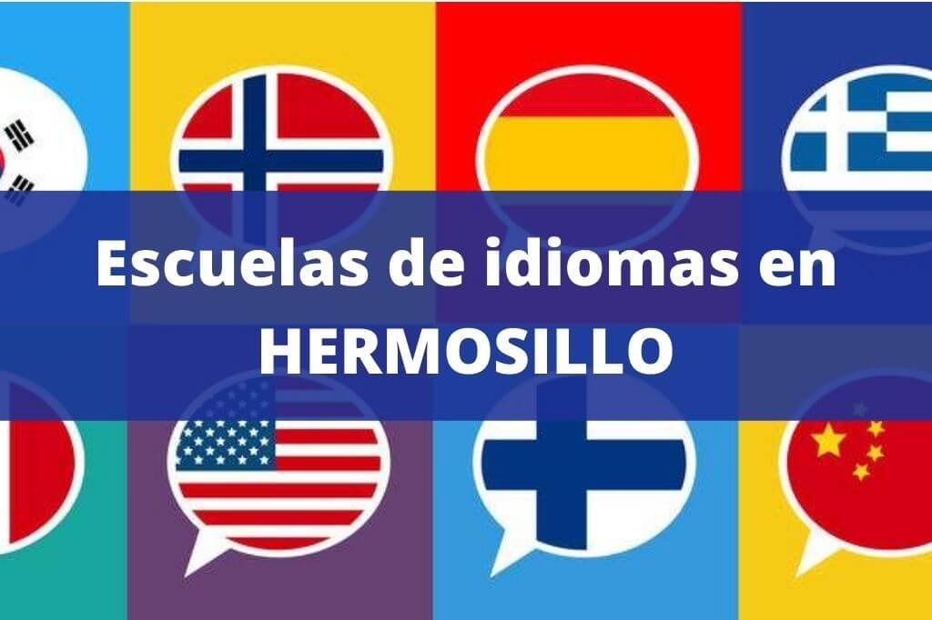 Escuelas de Idiomas en Hermosillo, Sonora