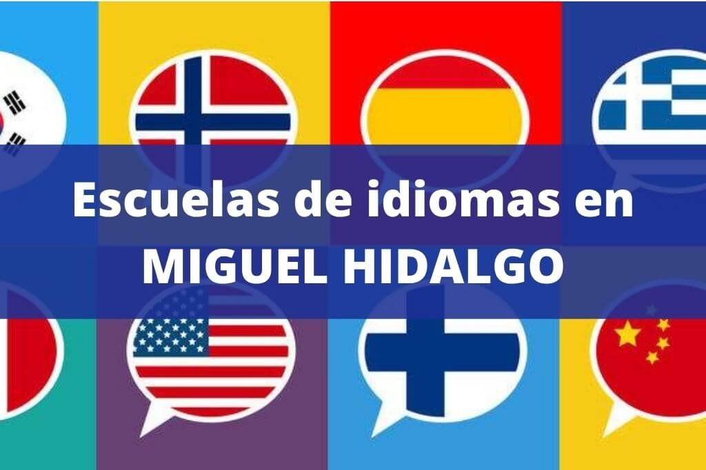 Mejores escuelas de idiomas en Miguel Hidalgo, CDMX