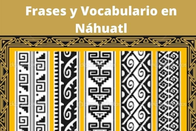Frases y Vocabulario en Náhuatl