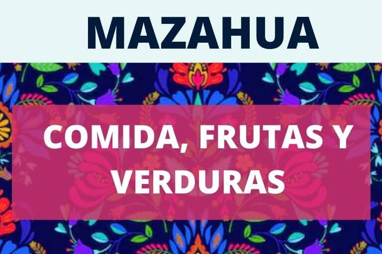 Comida, frutas y verduras en Mazahua