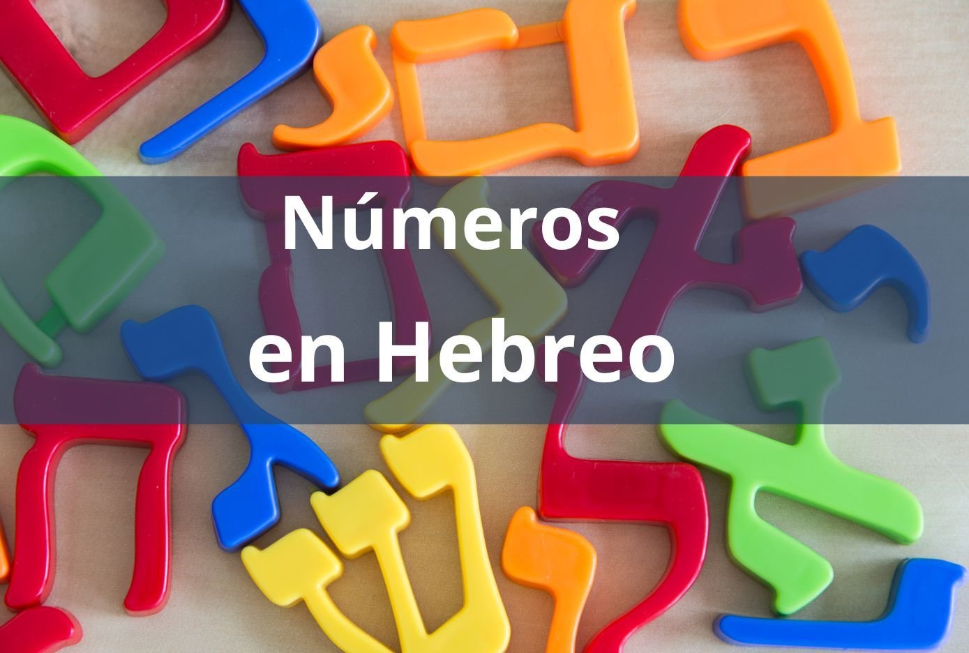 Cómo decir los números en Hebreo