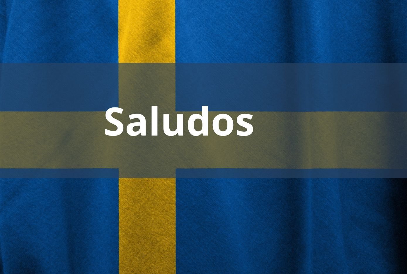 Aprende a saludar en SUECO